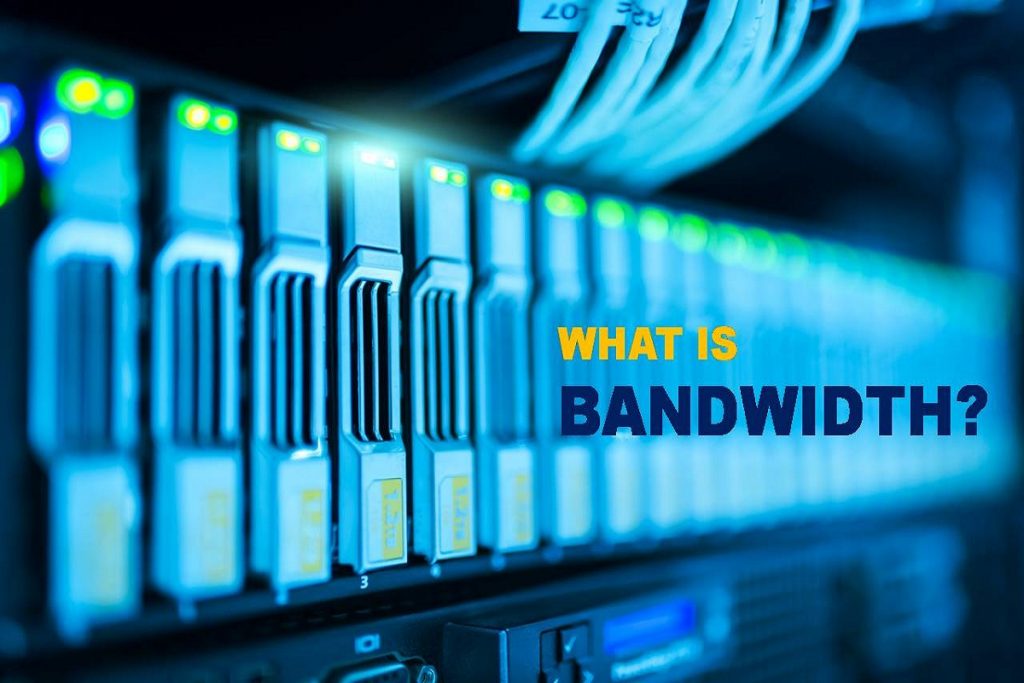 What is Bandwidth