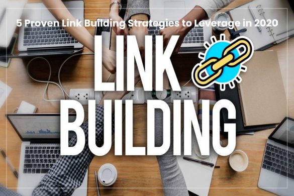 5 Proven Link Building Strategies to Leverage in 2020