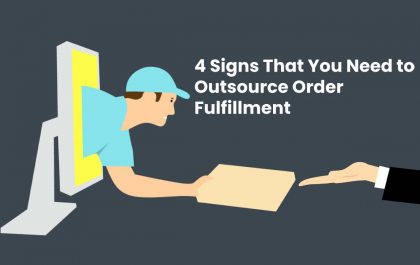 4 Signs That You Need to Outsource Order Fulfillment