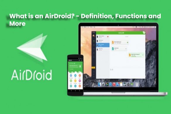 image result for What is an AirDroid - Definition, Functions and More