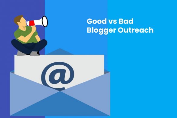 Good vs Bad Blogger Outreach