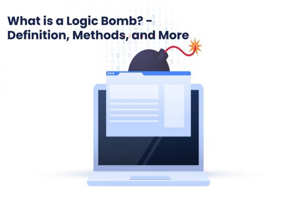 What is a Logic Bomb? - Definition, Methods, and More