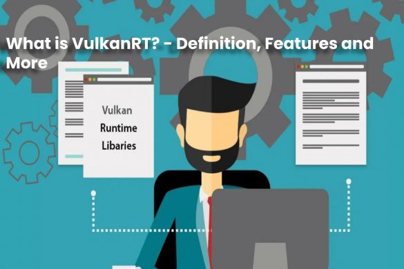 image result for What is VulkanRT - Definition, Features and More