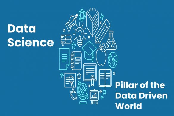 Data Science - Pillar of the Data Driven World