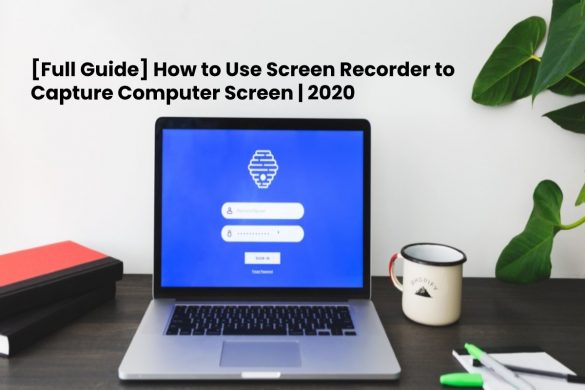 image result for How to Use Screen Recorder to Capture Computer Screen