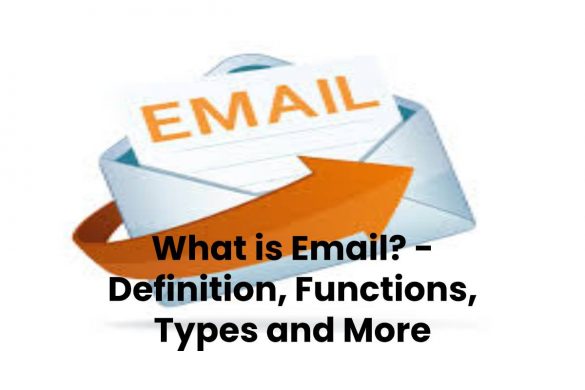 What is Email? - Definition, Functions, Types and More