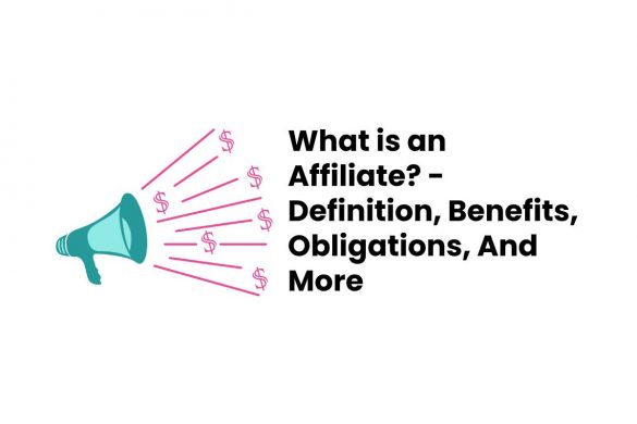 What is an Affiliate? - Definition, Benefits, Obligations, And More