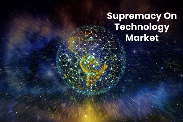 Supremacy On Technology Market