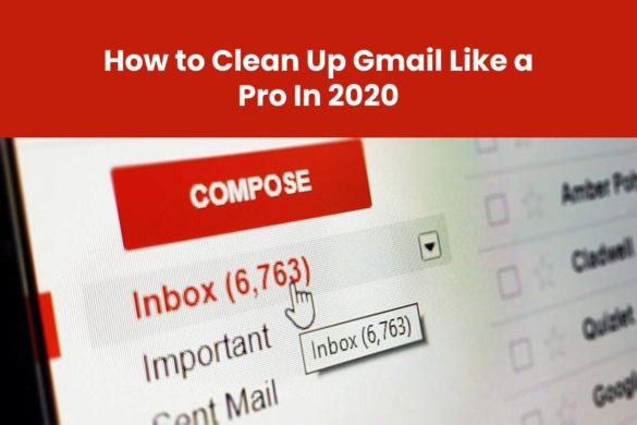 How to Clean Up Gmail Like a Pro