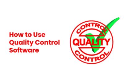 How to Use Quality Control Software