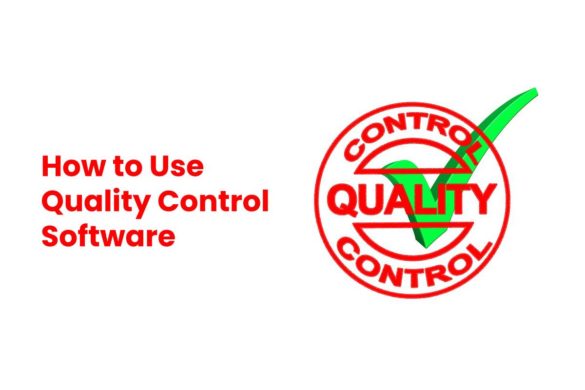 How to Use Quality Control Software