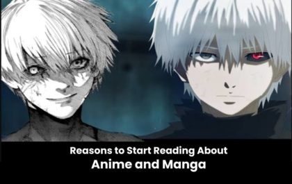 Reasons to Start Reading About Anime and Manga