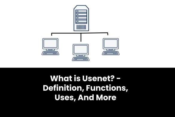 What is Usenet? - Definition, Functions, Uses, And More