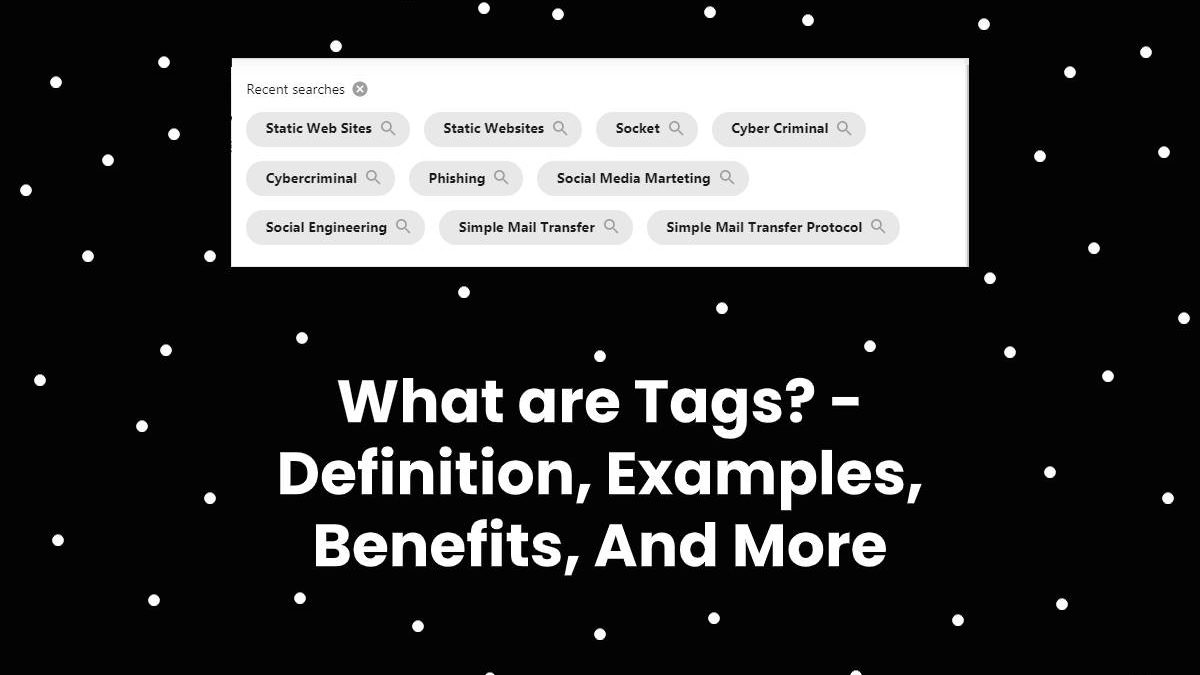What Are Tags Definition Examples Benefits And More