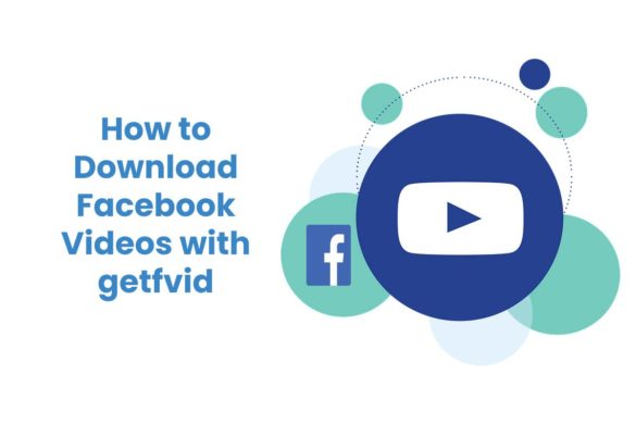 How to Download Facebook Videos with getfvid