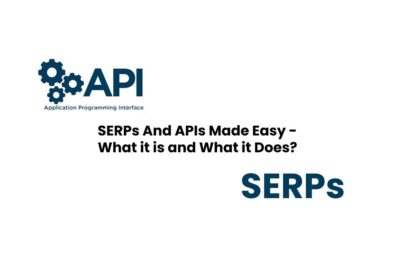 SERPs And APIs Made Easy