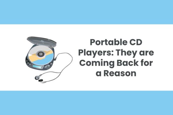 Portable CD Players: They are Coming Back for a Reason