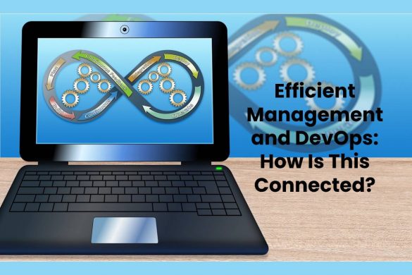 Efficient Management and DevOps: How Is This Connected?