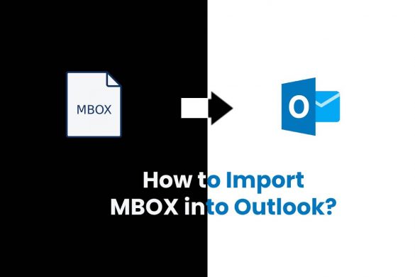 How to Import MBOX into Outlook?