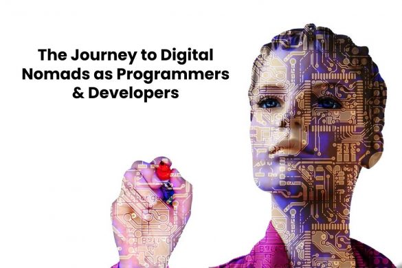 Journey to Digital Nomads as Programmers & Developers