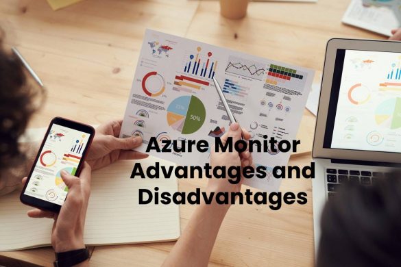 Azure Monitor Advantages and Disadvantages