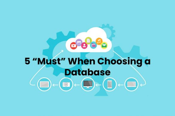 5 “Must” When Choosing a Database