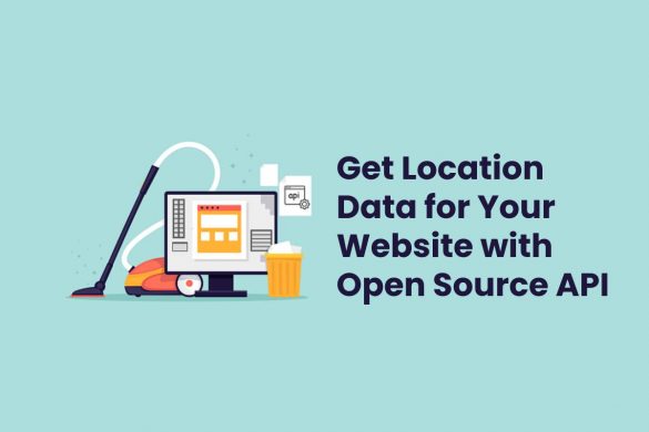 Get Location Data for Your Website with Open Source APIGet Location Data for Your Website with Open Source API