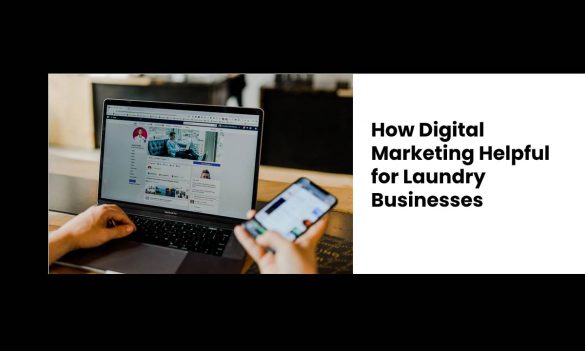 How Digital Marketing Helpful for Laundry Businesses