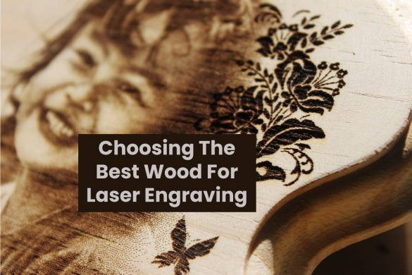 Choosing The Best Wood For Laser Engraving