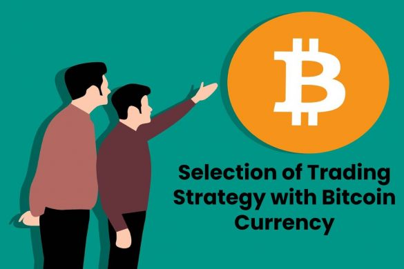 Selection of Trading Strategy with Bitcoin Currency