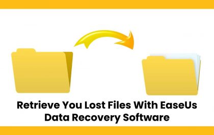 Retrieve You Lost Files With EaseUs Data Recovery Software