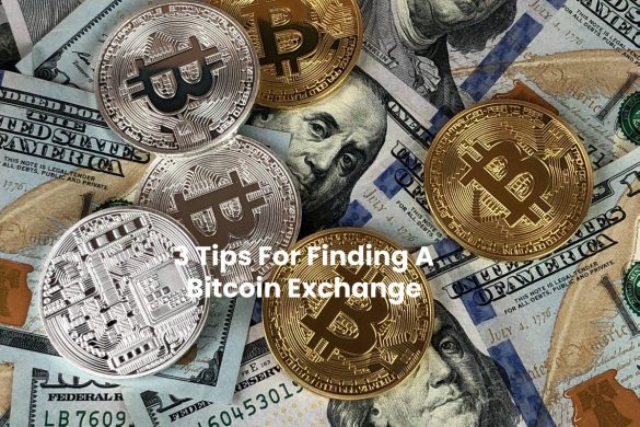 3 Tips For Finding A Bitcoin Exchange