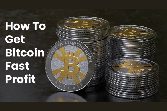 How To Get Bitcoin Fast Profit