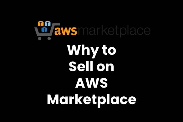 Why to Sell on AWS Marketplace