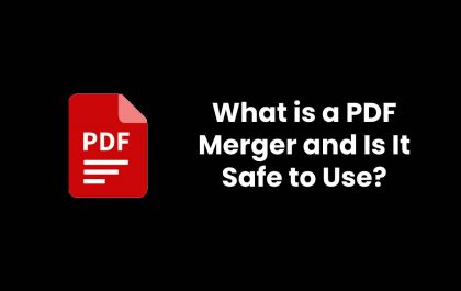 What is a PDF Merger and Is It Safe to Use?