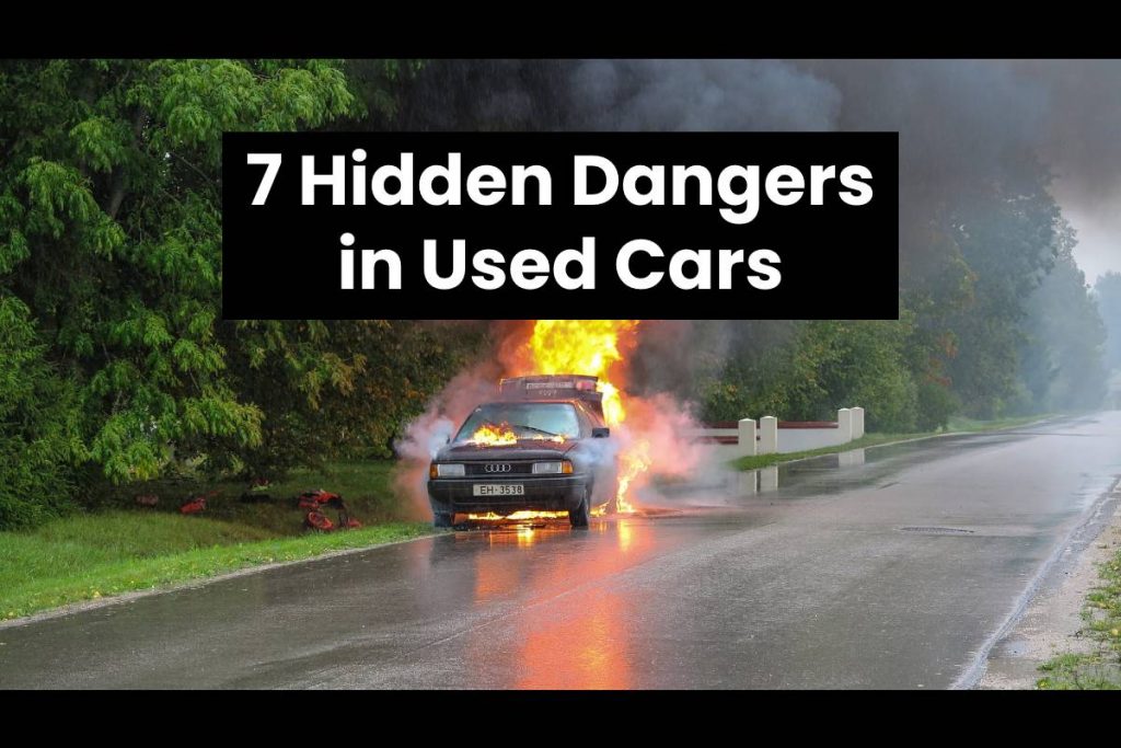 7 Hidden Dangers in Used Cars