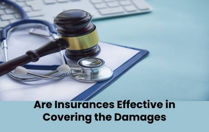 Are Insurances Effective in Covering the Damages Caused by Medical Malpractices?