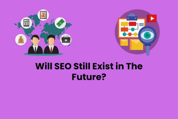 Will SEO Still Exist in The Future?