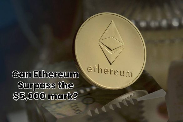 Can Ethereum Surpass the $5,000 mark?