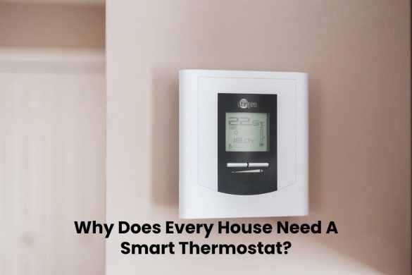 Why Does Every House Need A Smart Thermostat?