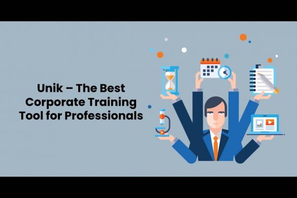 Unik – The Best Corporate Training Tool for Professionals