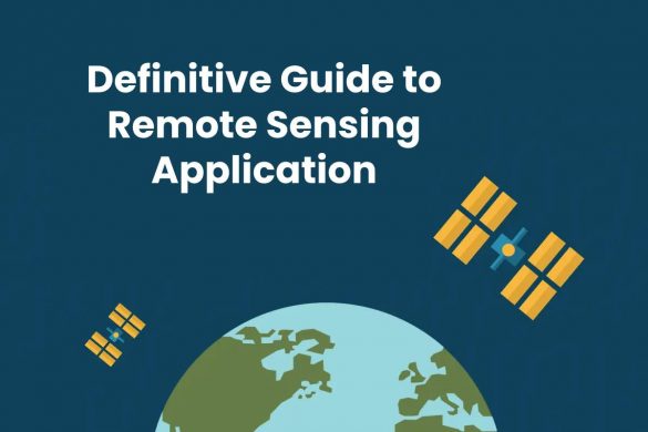 Definitive Guide to Remote Sensing Application