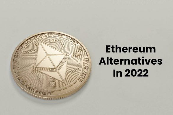 Ethereum Alternatives In 2022