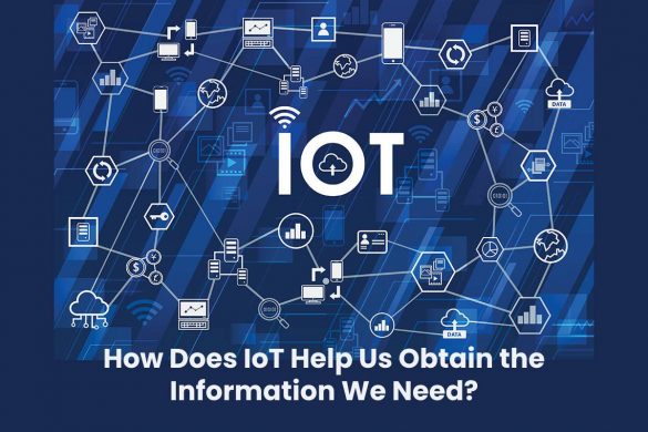 How Does IoT Help Us Obtain the Information We Need?