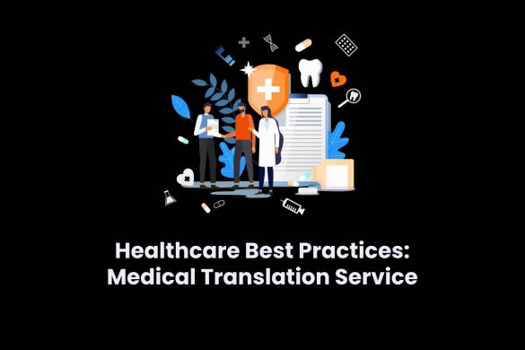 Healthcare Best Practices: Medical Translation Service