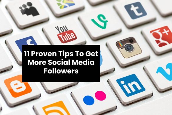 11 Proven Tips To Get More Social Media Followers