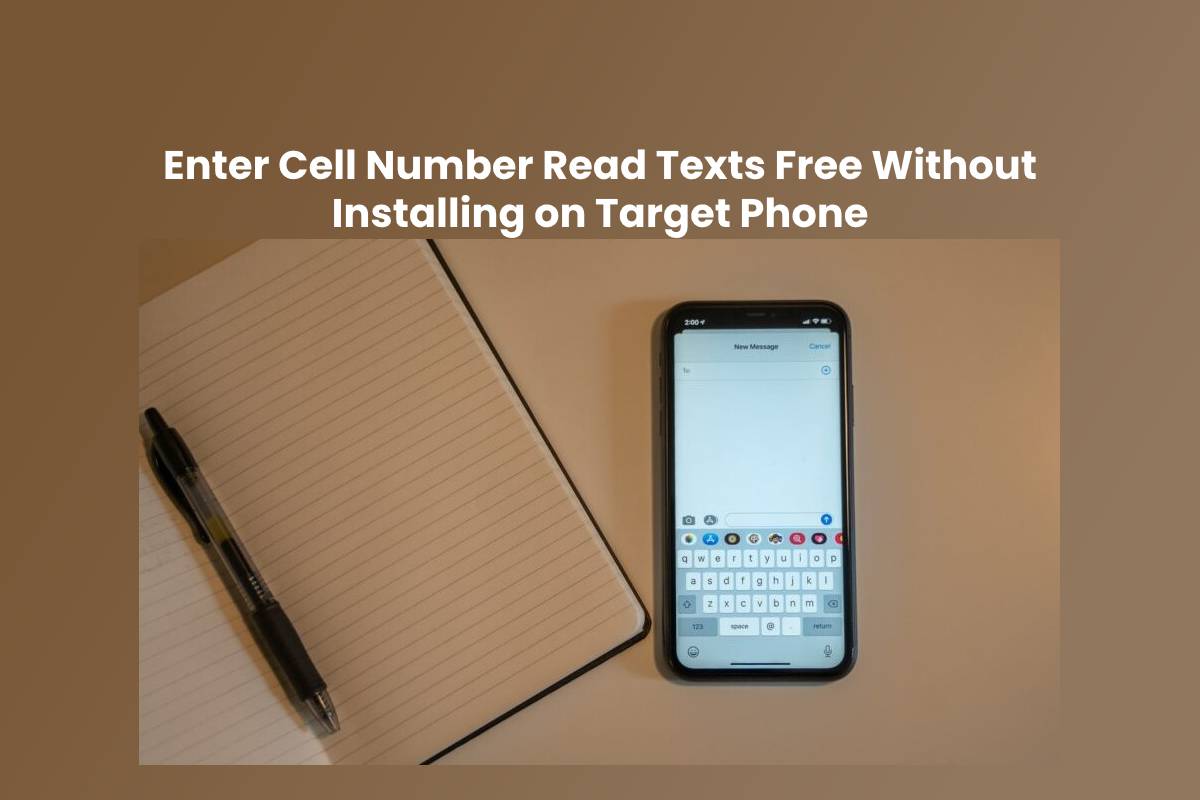 Enter Cell Number Read Texts Free Without Installing On Target Phone