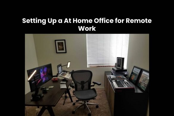 Setting Up a At Home Office for Remote Work