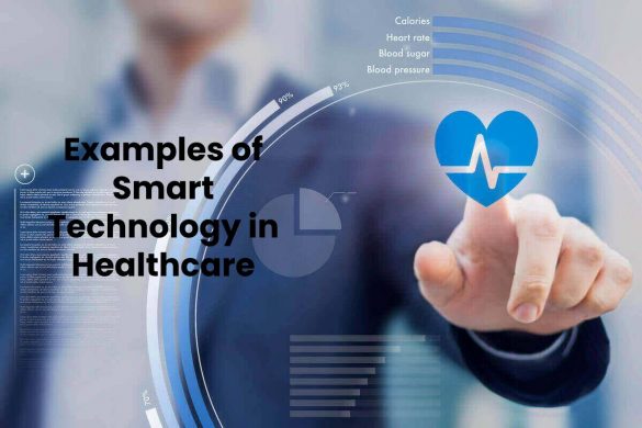 Examples of Smart Technology in Healthcare