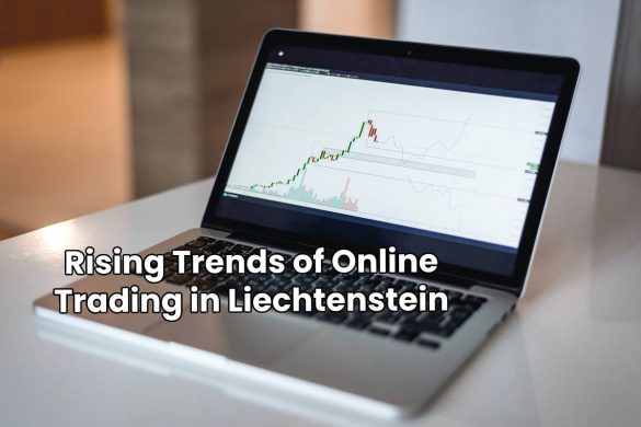 Rising Trends of Online Trading in Liechtenstein